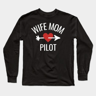 Wife Mom Pilot Gift Idea Long Sleeve T-Shirt